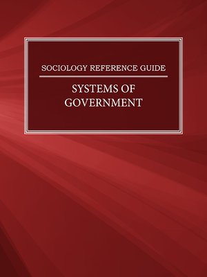 cover image of Sociology Reference Guide: Systems of Government